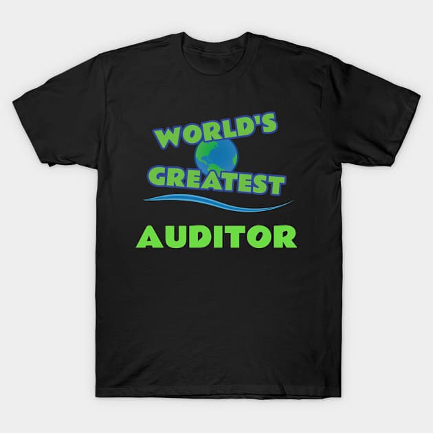 World's Greatest Auditor T-Shirt by emojiawesome